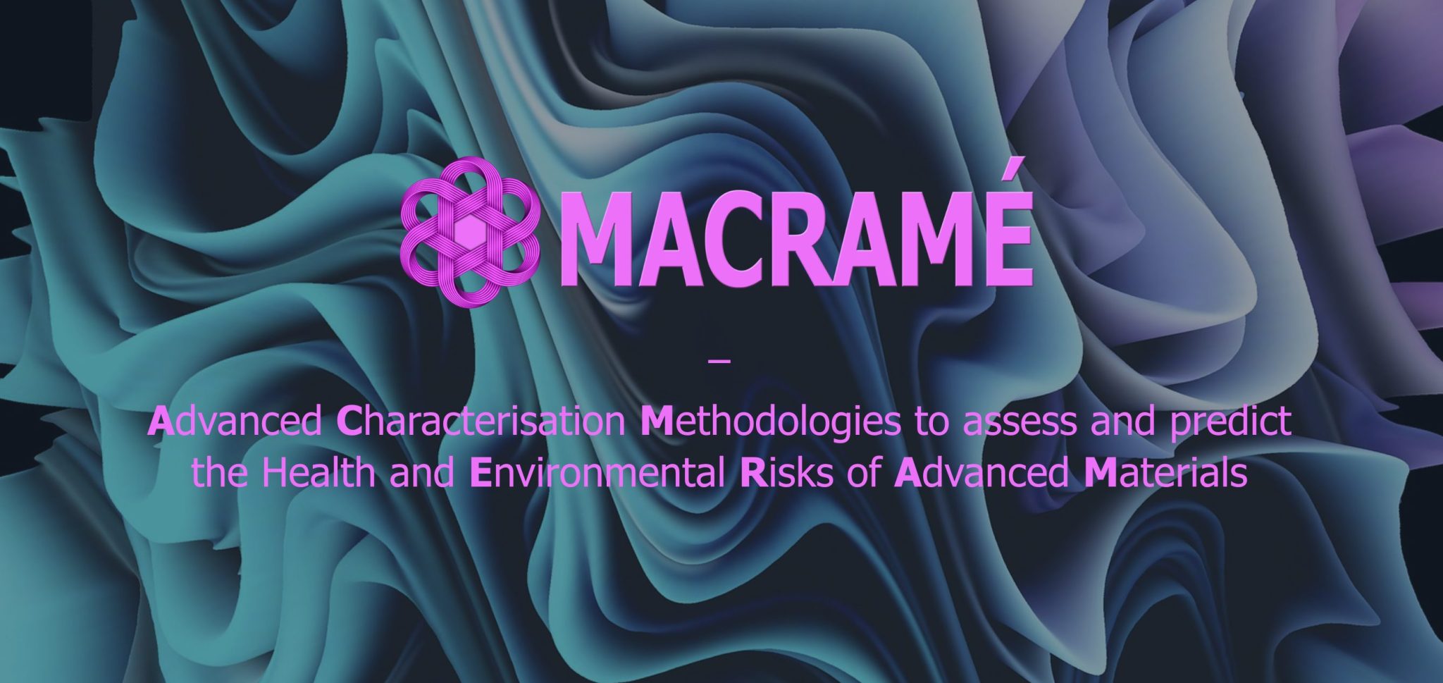 MACRAMÉ Events on Risk Assessment of Advanced Materials (Webinar & Workshop)